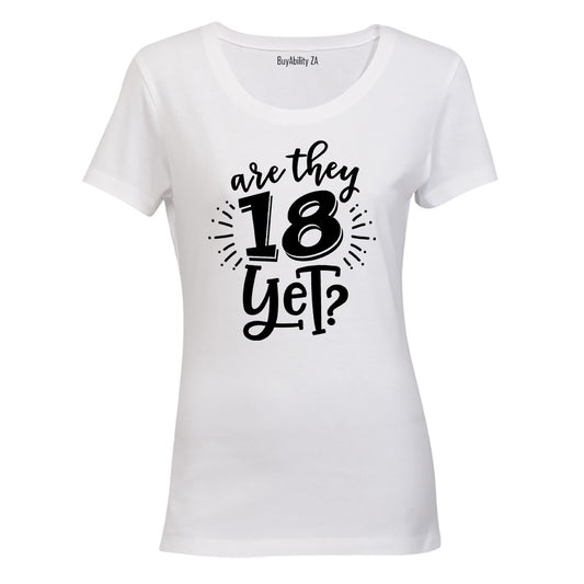 Are They 18 Yet - Ladies - T-Shirt