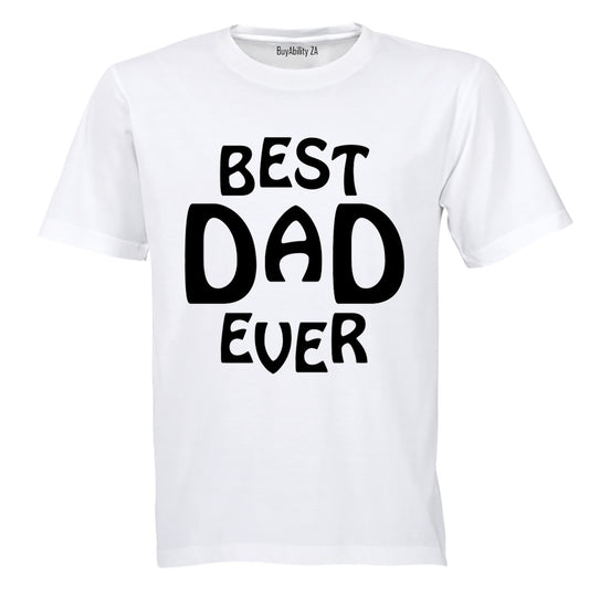 Best Dad - Ever! - Adults - T-Shirt