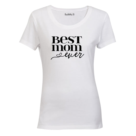 Best Mom Ever - Heart - Ladies - T-Shirt