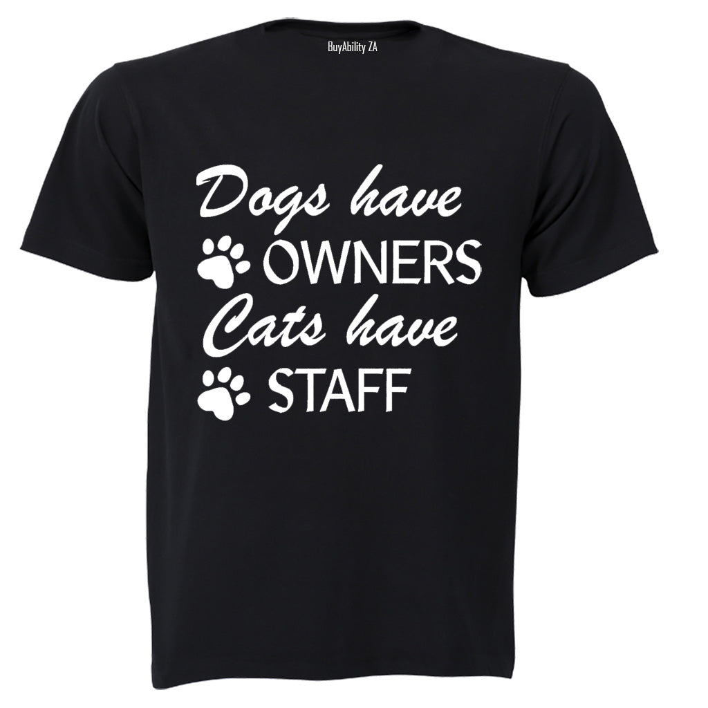 Cats Have Staff - Adults - T-Shirt