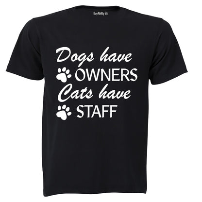 Cats Have Staff - Adults - T-Shirt