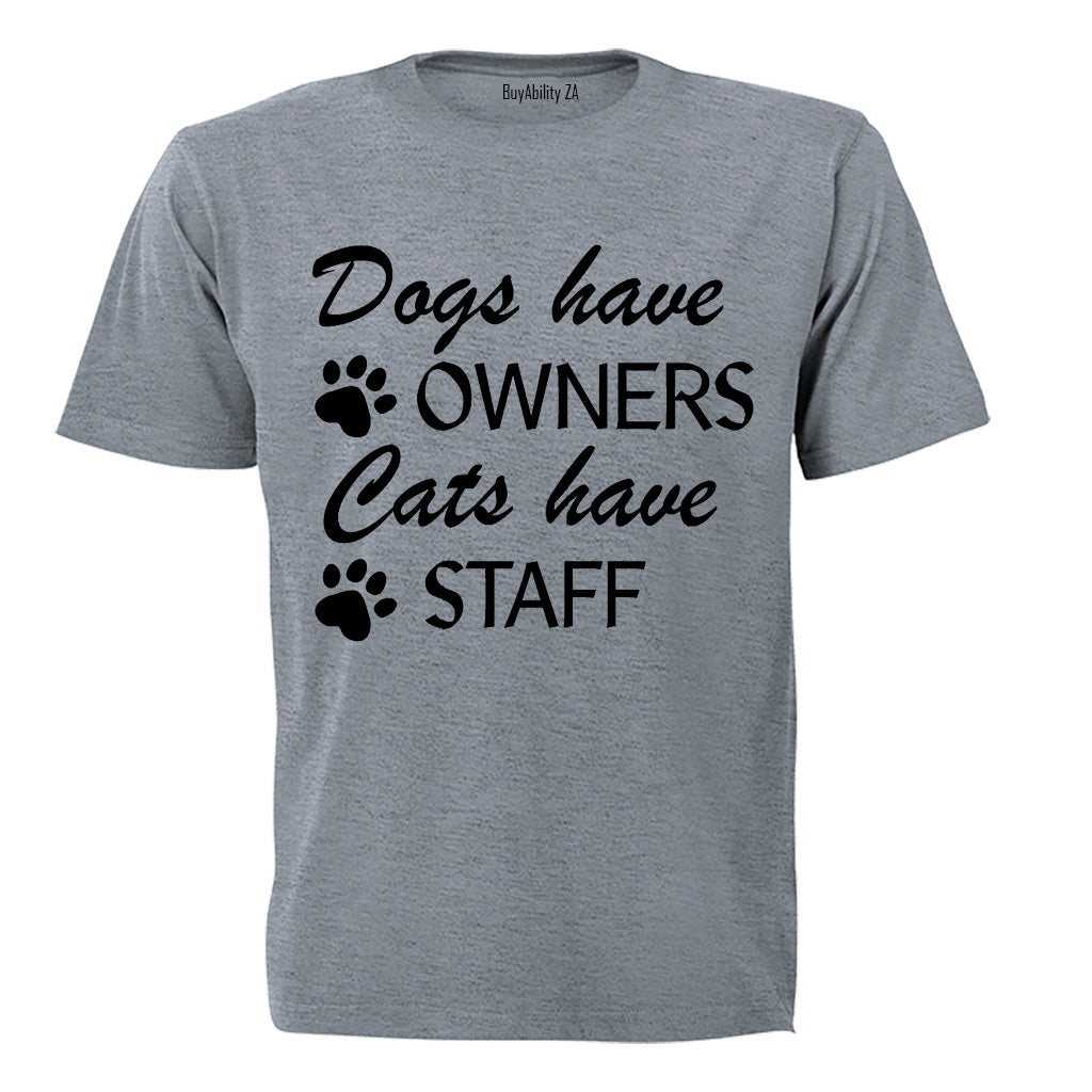 Cats Have Staff - Adults - T-Shirt