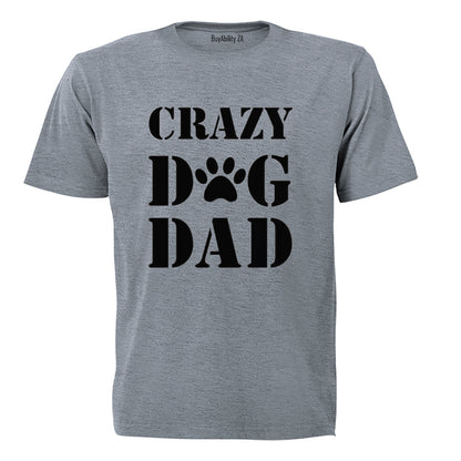 Crazy Dog Dad - Adults - T-Shirt