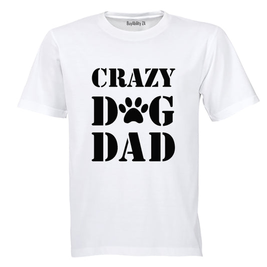 Crazy Dog Dad - Adults - T-Shirt