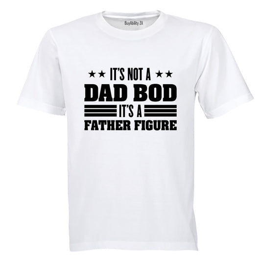 Dad Bod - Father Figure - Adults - T-Shirt