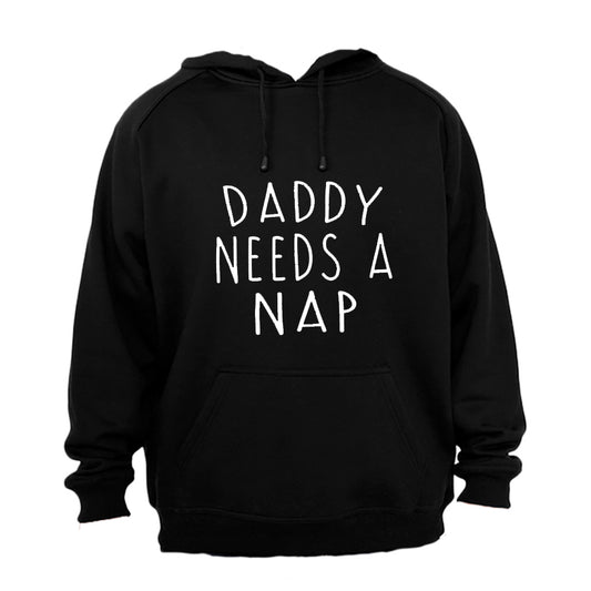 Daddy Needs A NAP - Hoodie - BuyAbility South Africa