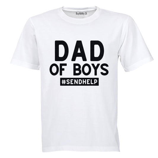 Dad of Boys - Help - Adults - T-Shirt