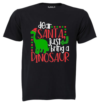 Dear Santa, Bring a Dinosaur - Kids T-Shirt