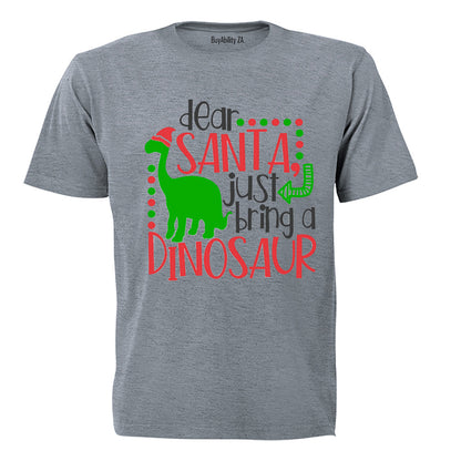 Dear Santa, Bring a Dinosaur - Kids T-Shirt