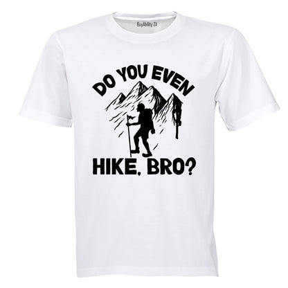 Do You Even Hike - Adults - T-Shirt