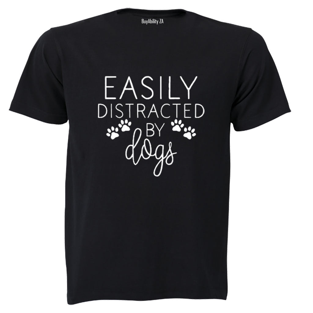 Easily Distracted by DOGS - Adults - T-Shirt