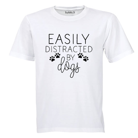 Easily Distracted by DOGS - Adults - T-Shirt