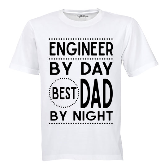 Engineer By Day - Best DAD By Night - Adults - T-Shirt