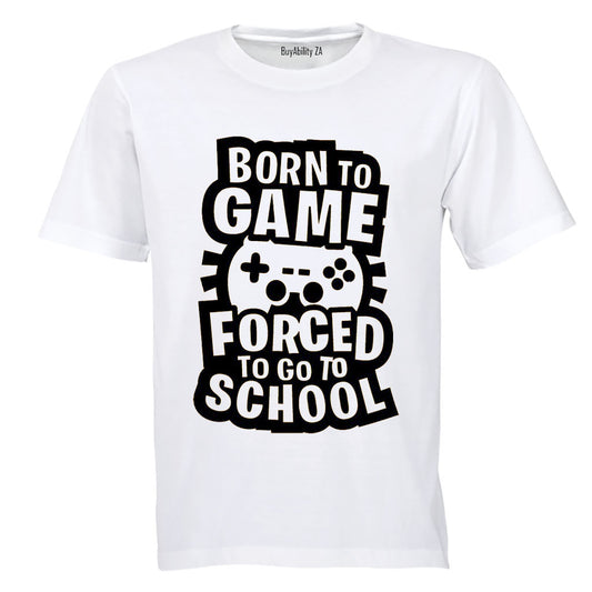 Forced to Go to School - Gamer - Kids T-Shirt