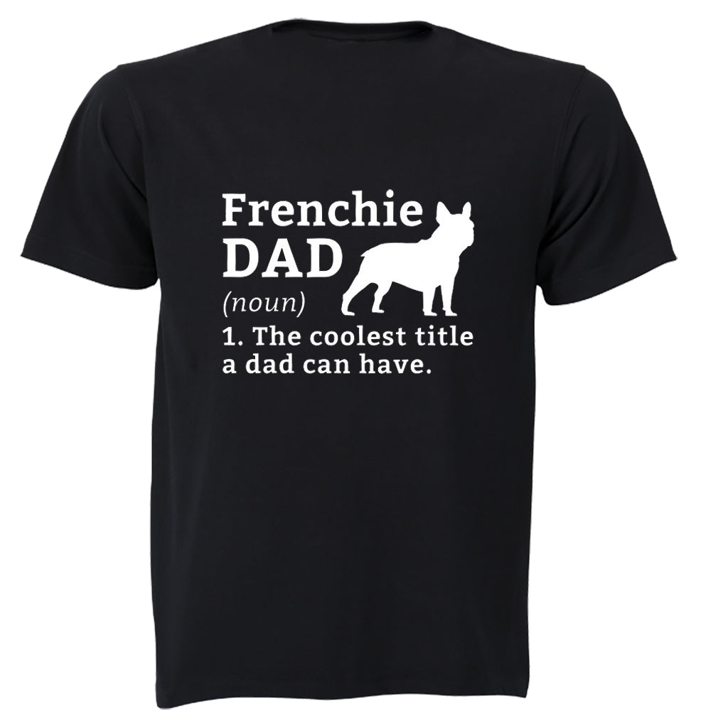 Frenchie Dad - Adults - T-Shirt - BuyAbility South Africa