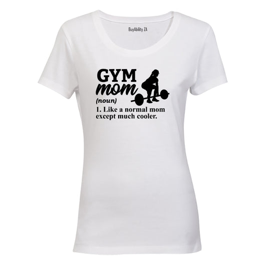 Gym Mom Definition - Ladies - T-Shirt