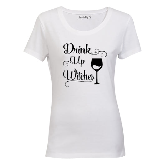 Drink up Witches - Halloween Inspired! - Ladies - T-Shirt