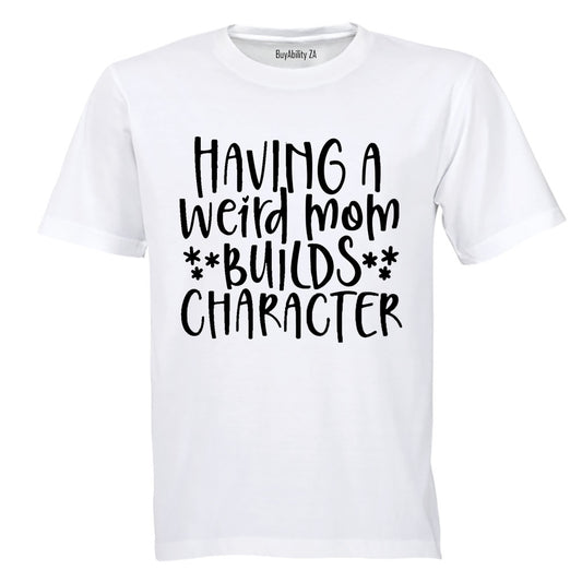 Having a Weird Mom - Kids T-Shirt