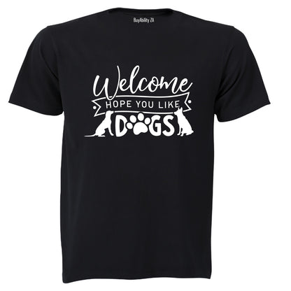 Hope You Like Dogs - Adults - T-Shirt