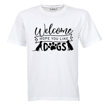 Hope You Like Dogs - Adults - T-Shirt