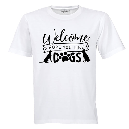 Hope You Like Dogs - Adults - T-Shirt