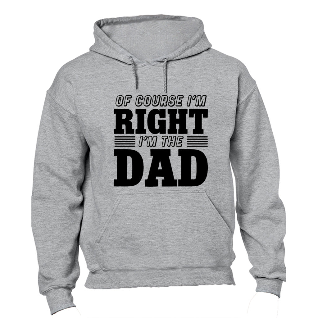 I'm Right - DAD - Hoodie - BuyAbility South Africa