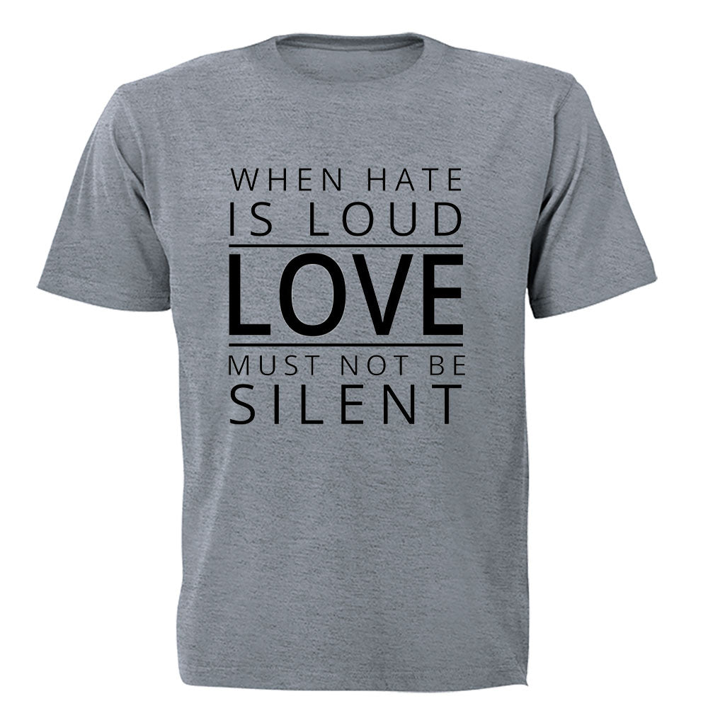 Love Must Not Be Silent - Adults - T-Shirt - BuyAbility South Africa