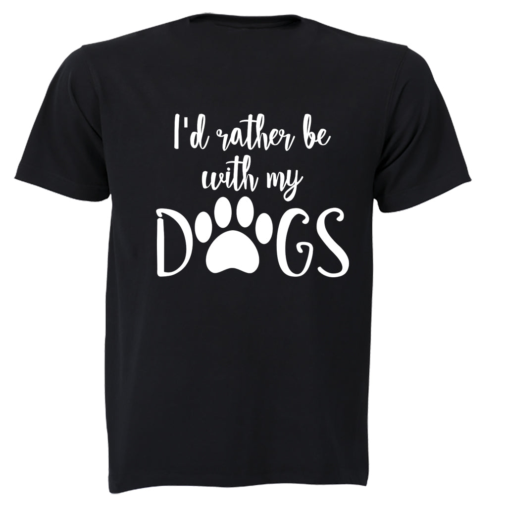 Rather Be With My Dogs - Adults - T-Shirt - BuyAbility South Africa