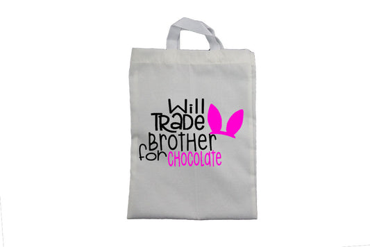 Will Trade Brother for Chocolate - Pink - Easter Bag - BuyAbility South Africa